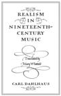 Realism in Nineteenth-Century Music - Book