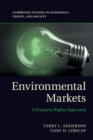 Environmental Markets : A Property Rights Approach - Book