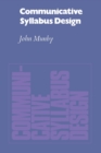 Communicative Syllabus Design : A Sociolinguistic Model for Designing the Content of Purpose-Specific Language Programmes - Book