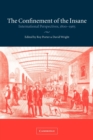 The Confinement of the Insane : International Perspectives, 1800-1965 - Book