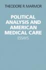 Political Analysis and American Medical Care : Essays - Book