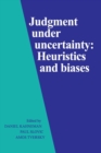 Judgment under Uncertainty : Heuristics and Biases - Book