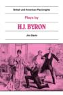 Plays by H. J. Byron : The Babes in the Wood, The Lancashire Lass, Our Boys, The Gaiety Gulliver - Book