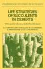 Life Strategies of Succulents in Deserts : With Special Reference to the Namib Desert - Book
