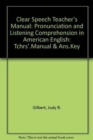 Clear Speech Teacher's Manual : Pronunciation and Listening Comprehension in American English - Book