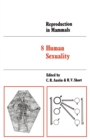 Reproduction in Mammals: Volume 8, Human Sexuality - Book