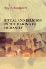 Ritual and Religion in the Making of Humanity - Book