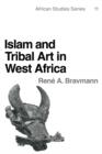 Islam and Tribal Art in West Africa - Book