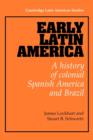 Early Latin America : A History of Colonial Spanish America and Brazil - Book