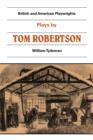 Plays by Tom Robertson : Society, Ours, Caste, School - Book
