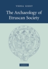 The Archaeology of Etruscan Society - Book