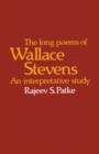 The Long Poems of Wallace Stevens : An Interpretative Study - Book