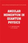 Angular Momentum in Quantum Physics : Theory and Application - Book