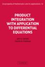 Product Integration with Application to Differential Equations - Book