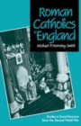 Roman Catholics in England : Studies in Social Structure Since the Second World War - Book