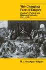 The Changing Face of Empire : Charles V, Phililp II and Habsburg Authority, 1551-1559 - Book