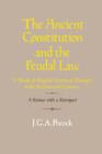 The Ancient Constitution and the Feudal Law : A Study of English Historical Thought in the Seventeenth Century - Book