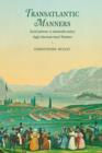 Transatlantic Manners : Social Patterns in Nineteenth-Century Anglo-American Travel Literature - Book