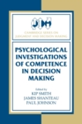 Psychological Investigations of Competence in Decision Making - Book