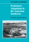 Prehistoric Adaptation in the American Southwest - Book