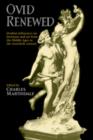 Ovid Renewed : Ovidian Influences on Literature and Art from the Middle Ages to the Twentieth Century - Book