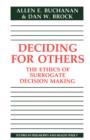 Deciding for Others : The Ethics of Surrogate Decision Making - Book