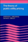 The Theory of Public Utility Pricing - Book