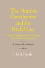 The Ancient Constitution and the Feudal Law : A Study of English Historical Thought in the Seventeenth Century - Book