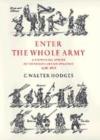 Enter the Whole Army : A Pictorial Study of Shakespearean Staging, 1576-1616 - Book