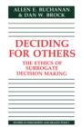 Deciding for Others : The Ethics of Surrogate Decision Making - Book