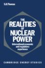 The Realities of Nuclear Power : International Economic and Regulatory Experience - Book
