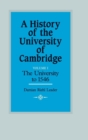 A History of the University of Cambridge: Volume 1, The University to 1546 - Book