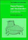 Forest Farmers and Stockherders : Early Agriculture and its Consequences in North-Central Europe - Book
