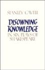 Disowning Knowledge : In Six Plays of Shakespeare - Book