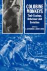Colobine Monkeys : Their Ecology, Behaviour and Evolution - Book