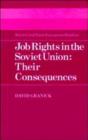 Cambridge Russian, Soviet and Post-Soviet Studies : Job Rights in the Soviet Union: Their Consequences Series Number 54 - Book