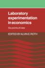 Laboratory Experimentation in Economics : Six Points of View - Book