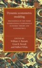 Dynamic Econometric Modeling : Proceedings of the Third International Symposium in Economic Theory and Econometrics - Book