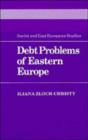 Debt Problems of Eastern Europe - Book