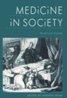 Medicine in Society : Historical Essays - Book