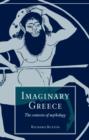 Imaginary Greece : The Contexts of Mythology - Book