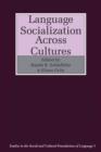 Language Socialization across Cultures - Book