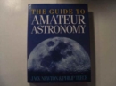The Guide to Amateur Astronomy - Book