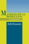 Mathematical Modelling : A Case Study Approach - Book
