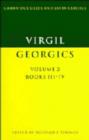 Virgil: The Georgics: Volume 2, Books III-IV : Bk.3 & 4 v. 2 - Book