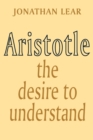 Aristotle : The Desire to Understand - Book