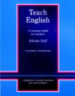 Teach English Teacher's Workbook : A Training Course for Teachers - Book