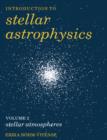 Introduction to Stellar Astrophysics: Volume 2 - Book