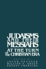 Judaisms and their Messiahs at the Turn of the Christian Era - Book
