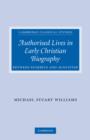 Authorised Lives in Early Christian Biography : Between Eusebius and Augustine - Book